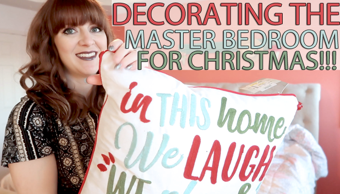 Bringing Christmas Decor to the Master Bedroom!