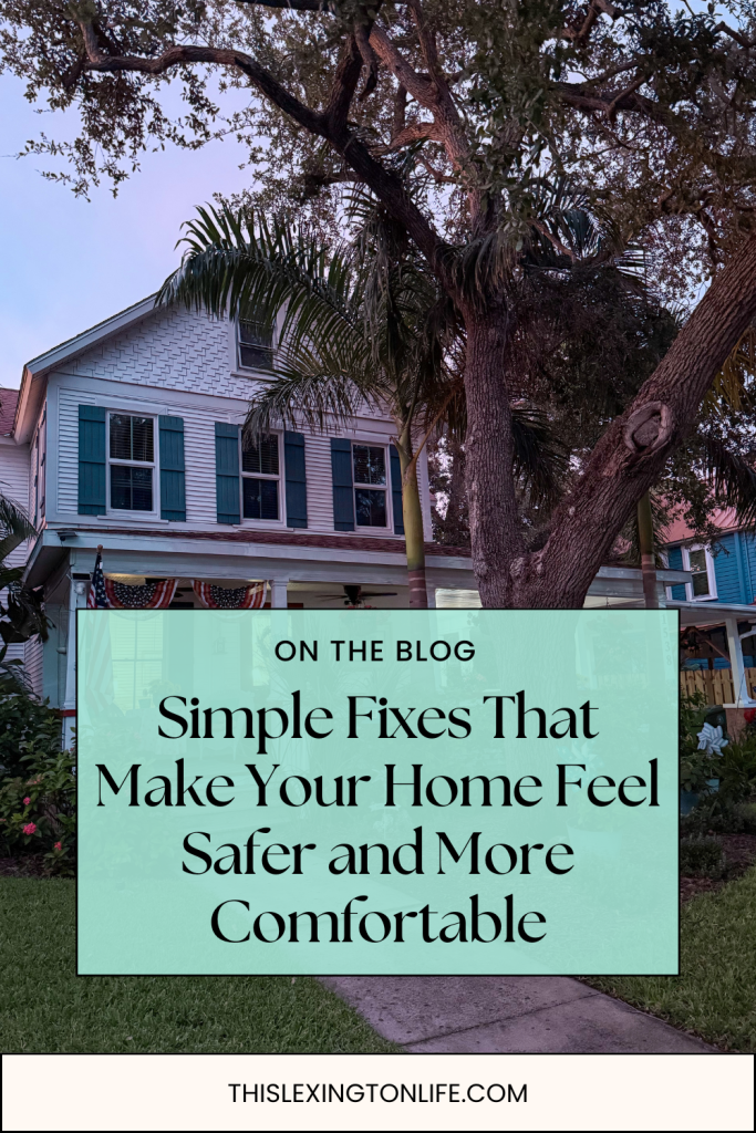Simple Fixes That Make Your Home Feel Safer and More Comfortable