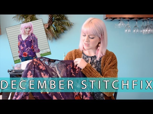 December 2017 Stitch Fix Unboxing & Try On